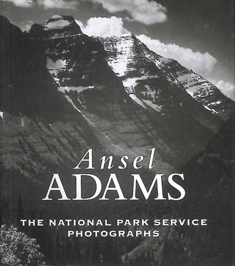 Ansel Adams - The National Parks Service Photographs