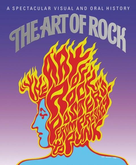 The Art of Rock - Posters from Presley to Punk