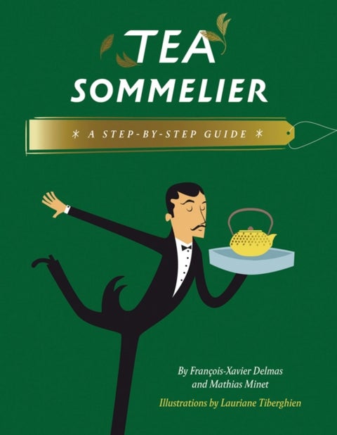 Tea Sommelier - A Step-by-Step Guide