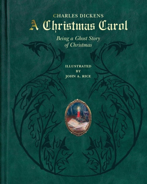 A Christmas Carol - Being a Ghost Story of Christmas