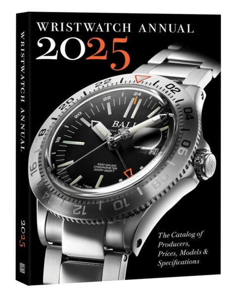 Wristwatch Annual 2025 - The Catalog of Producers, Prices, Models, and Specifications