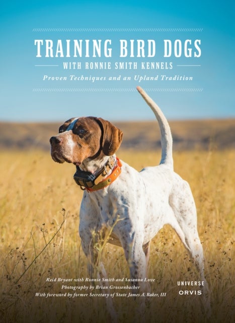 Bilde av Training Bird Dogs With Ronnie Smith Kennels Av Reid Bryant, Ronnie Smith