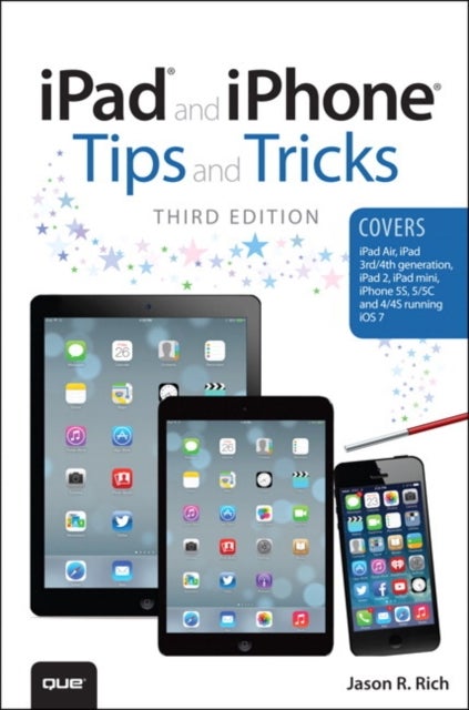iPad and iPhone Tips and Tricks av Jason R. Rich