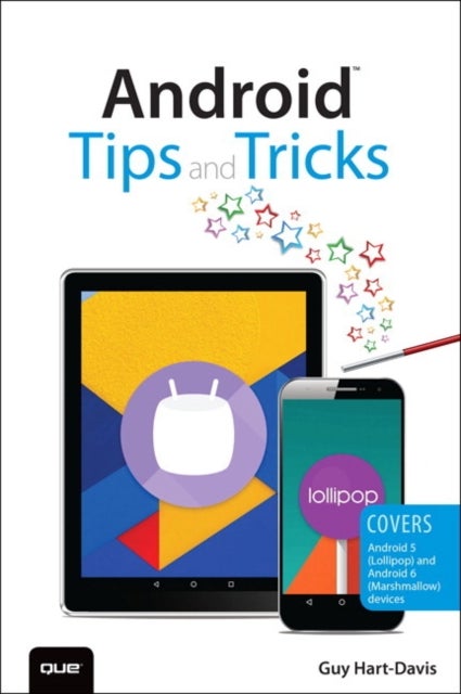 Android Tips and Tricks - Covers Android 5 and Android 6 devices