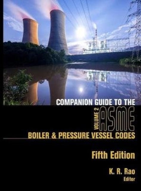 Bilde av Companion Guide To The Asme Boiler And Pressure Vessel And Piping Codes, Volume 2