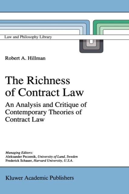 The Richness of Contract Law - An Analysis and Critique of Contemporary Theories of Contract Law