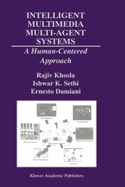 Bilde av Intelligent Multimedia Multi-agent Systems Av Rajiv Khosla, Ishwar K. Sethi, Ernesto Damiani