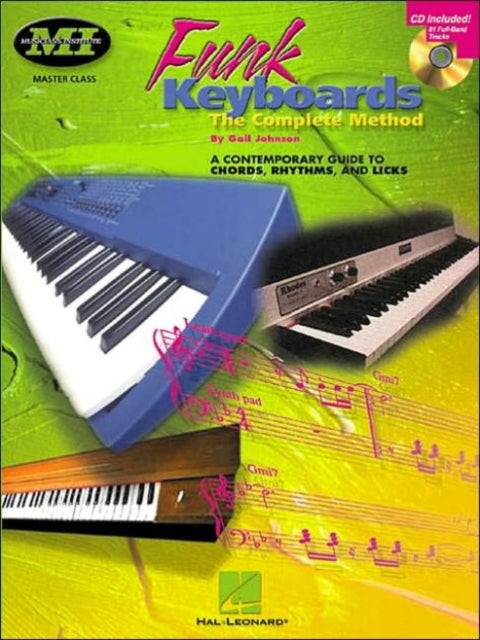 Funk Keyboards - The Complete Method - A Contemporary Guide to Chords, Rhythms and Licks