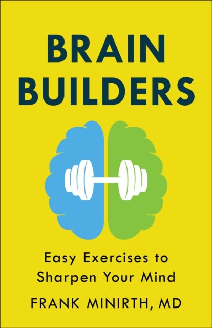 Bilde av Brain Builders ¿ Easy Exercises To Sharpen Your Mind Av Frank Md Minirth