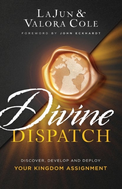 Bilde av Divine Dispatch - Discover, Develop And Deploy Your Kingdom Assignment Av Lajun Cole, Valora Cole, John Eckhardt