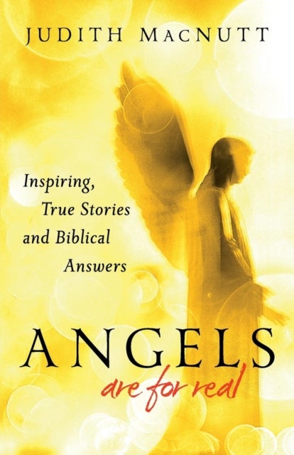 Bilde av Angels Are For Real - Inspiring, True Stories And Biblical Answers Av Judith M.a. Macnutt, Francis Macnutt
