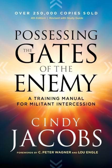 Bilde av Possessing The Gates Of The Enemy - A Training Manual For Militant Intercession Av Cindy Jacobs, C. Wagner, Lou Engle