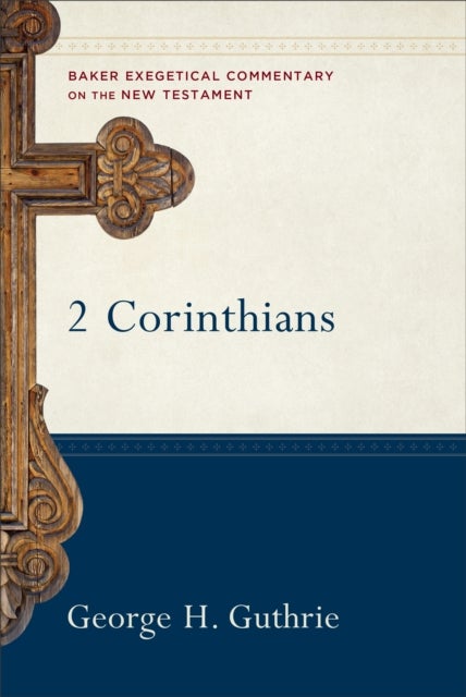 Bilde av 2 Corinthians Av George H. Guthrie, Robert Yarbrough, Robert Stein