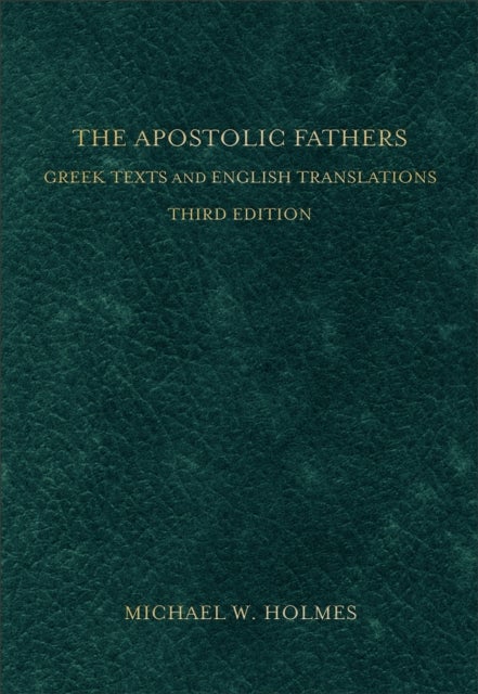 The Apostolic Fathers ¿ Greek Texts and English Translations