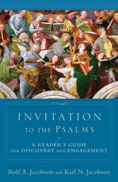 Bilde av Invitation To The Psalms - A Reader`s Guide For Discovery And Engagement Av Rolf A. Jacobson, Karl N. Jacobson