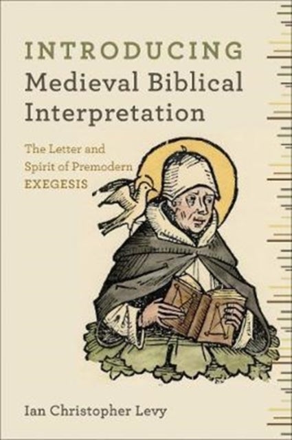 Bilde av Introducing Medieval Biblical Interpretation ¿ The Senses Of Scripture In Premodern Exegesis Av Ian Christopher Levy