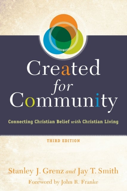 Bilde av Created For Community ¿ Connecting Christian Belief With Christian Living Av Stanley J. Grenz, Jay T. Smith, John Franke