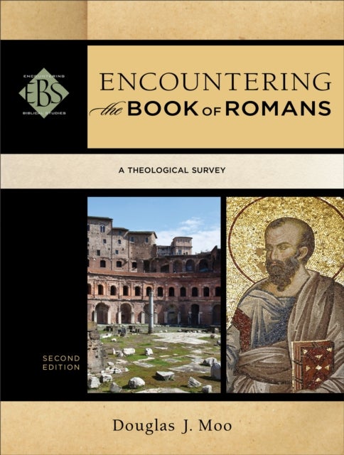 Bilde av Encountering The Book Of Romans ¿ A Theological Survey Av Douglas J. Moo