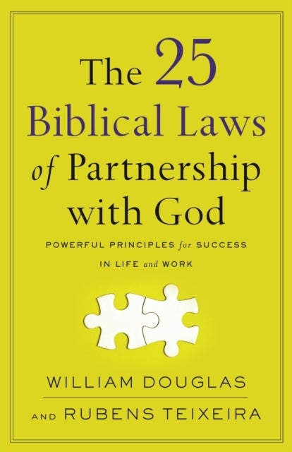 Bilde av The 25 Biblical Laws Of Partnership With God - Powerful Principles For Success In Life And Work Av William Douglas, Rubens Teixeira