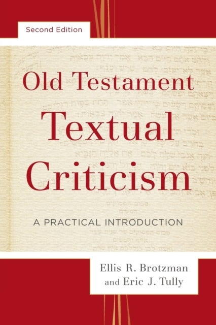 Bilde av Old Testament Textual Criticism - A Practical Introduction Av Ellis R. Brotzman, Eric J. Tully