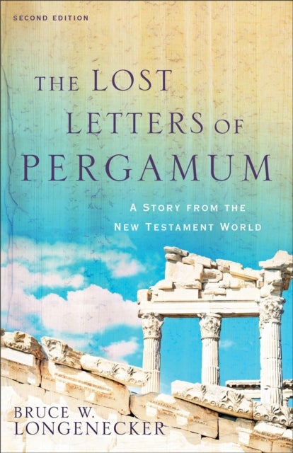 The Lost Letters of Pergamum ¿ A Story from the New Testament World