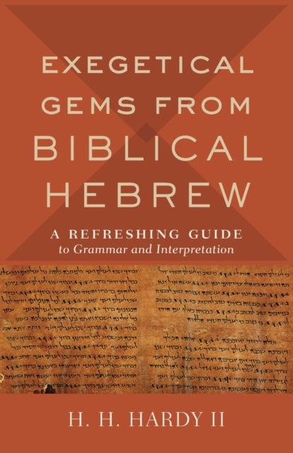 Bilde av Exegetical Gems From Biblical Hebrew Av H. H. Ii Hardy