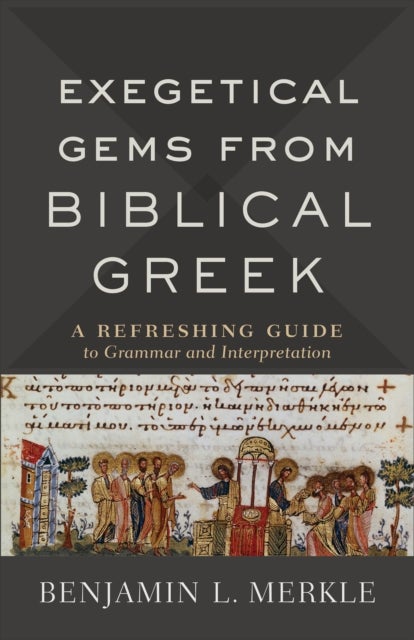 Bilde av Exegetical Gems From Biblical Greek Av Benjamin L. Merkle