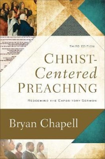 Bilde av Christ-centered Preaching - Redeeming The Expository Sermon Av Bryan Chapell