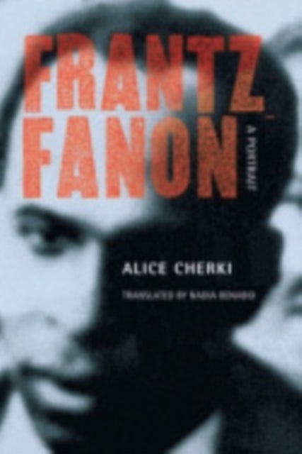 Frantz Fanon - A Portrait