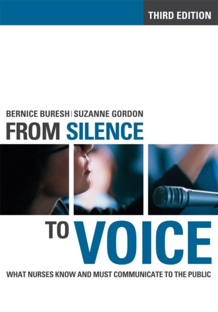 From Silence to Voice - What Nurses Know and Must Communicate to the Public