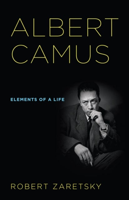 Albert Camus - Elements of a Life