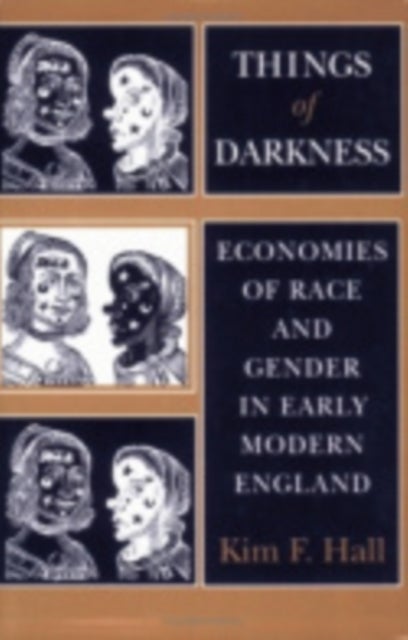 Things of Darkness - Economies of Race and Gender in Early Modern England
