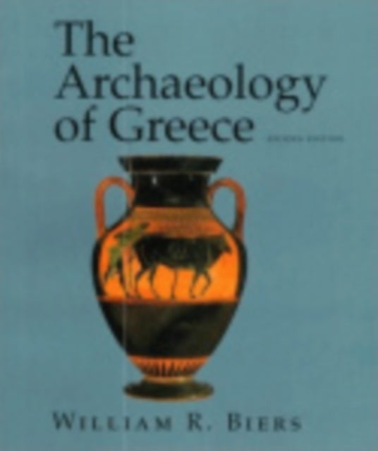 Bilde av The Archaeology Of Greece Av William R. Biers