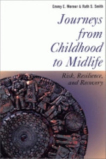 Journeys from Childhood to Midlife - Risk, Resilience, and Recovery