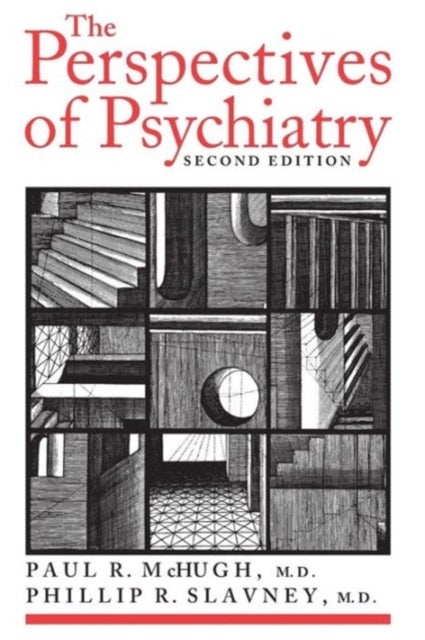 Bilde av The Perspectives Of Psychiatry Av Paul R. Md (professor Johns Hopkins School Of Medicine) Mchugh, Phillip R. (eugene Meyer Iii Professor Emeritus Of P