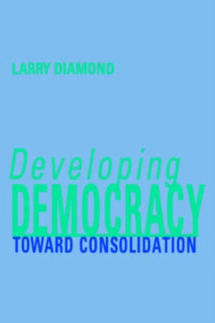 Bilde av Developing Democracy Av Larry (director Center On Democracy Development And The Rule Of Law Stanford University) Diamond