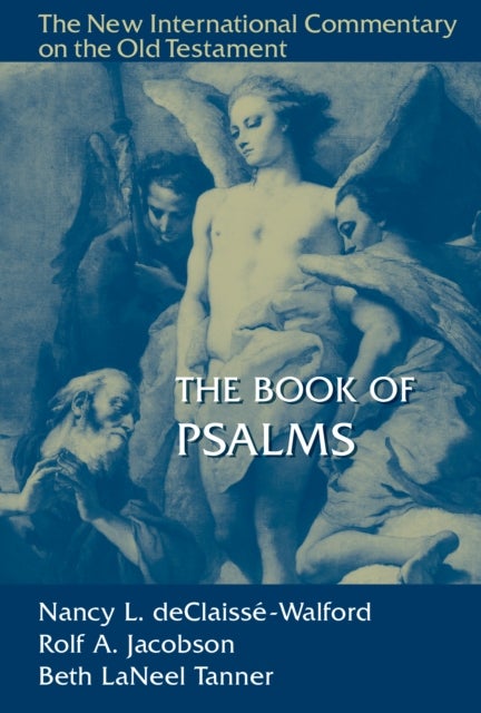 The Book of Psalms - The New International Commentary on the Old Testament
