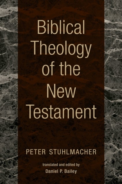 Bilde av Biblical Theology Of The New Testament Av Peter Stuhlmacher