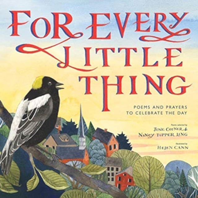 For Every Little Thing - Poems and Prayers to Celebrate the Day