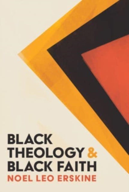 Bilde av Black Theology And Black Faith Av Noel Leo Erskine