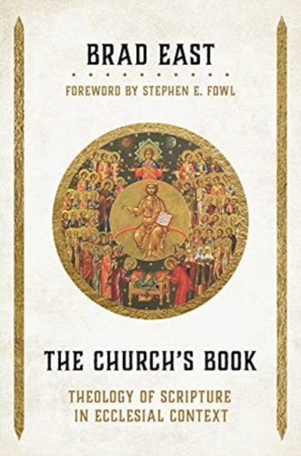 The Church's Book - Theology of Scripture in Ecclesial Context