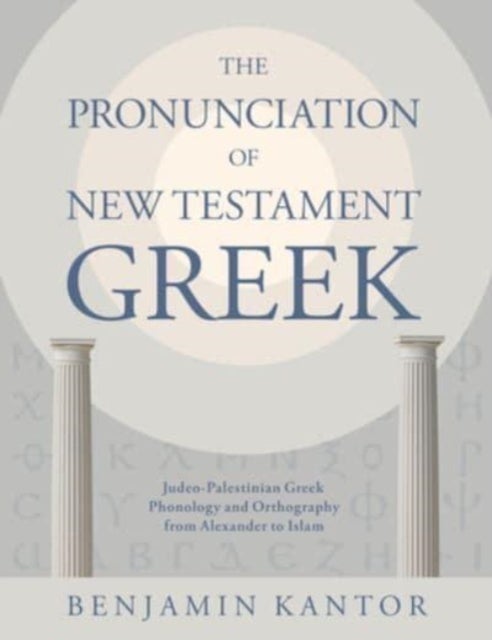 Bilde av The Pronunciation Of New Testament Greek Av Benjamin Kantor