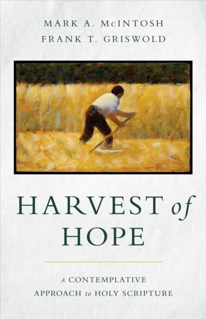 Harvest of Hope - A Contemplative Approach to Holy Scripture