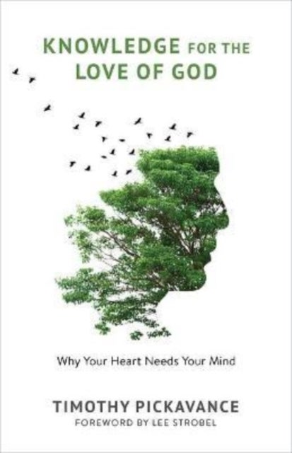 Knowledge for the Love of God - Why Your Heart Needs Your Mind
