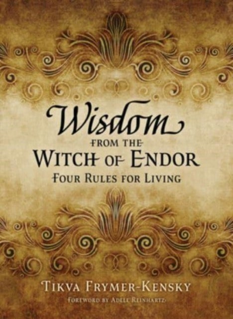 Wisdom from the Witch of Endor - Four Rules for Living