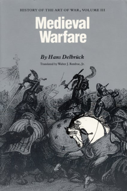 Bilde av Medieval Warfare Av Hans Delbruck