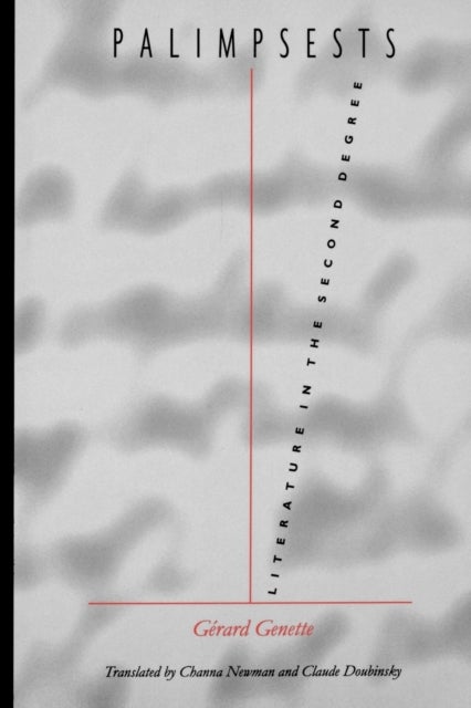 Palimpsests - Literature in the Second Degree