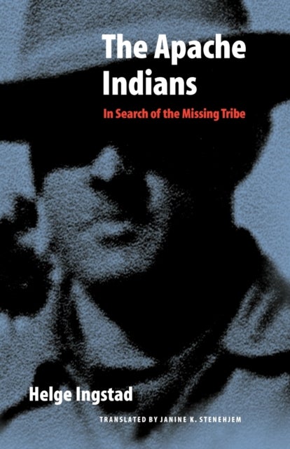 The Apache Indians - In Search of the Missing Tribe