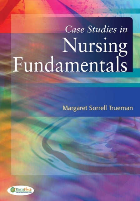 Bilde av Case Studies In Nursing Fundamentals 1e Av Margaret Sorrell Trueman