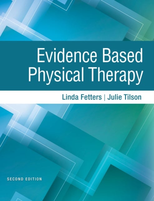 Bilde av Evidence Based Physical Therapy Av Linda Fetters, Julie Tilson